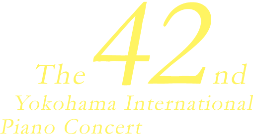 The 42th Yokohama International Piano Concert